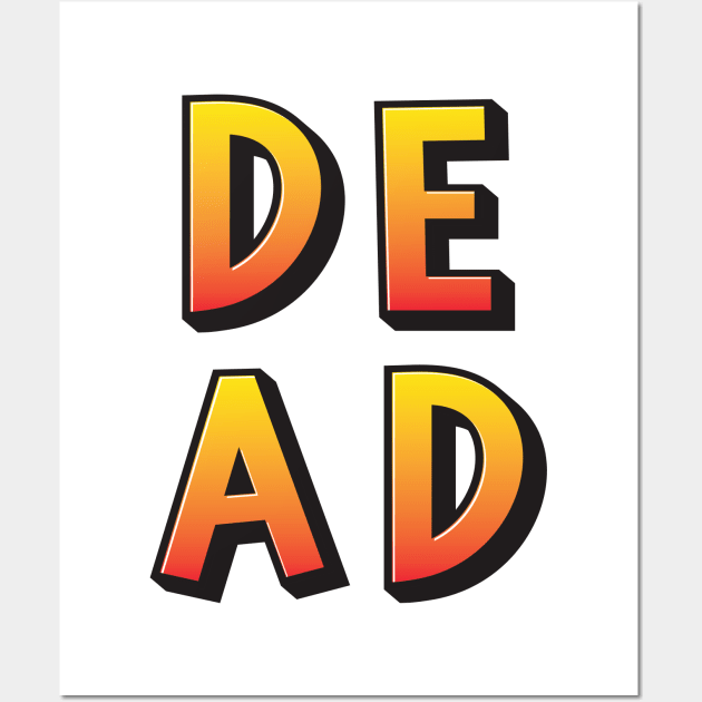 Dead Words Millennials Use Wall Art by ProjectX23Red